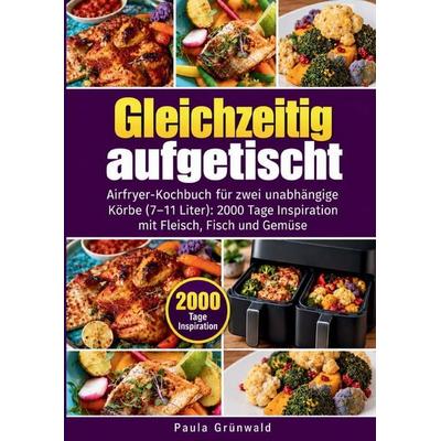Gleichzeitig aufgetischt, Taschenbuch von Paula Grünwald, Mybestseller, 978-94-039-5607-7