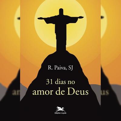 31 dias no amor de Deus - Raul Paiva, Audio, 9789178979141