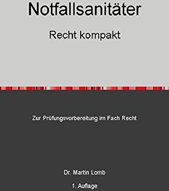 Martin Lomb - Notfallsanitäter - Recht kompakt: Zur Prüfungsvorbereitung im Fach Recht - Preis vom 09.10.2026 07:28:09 h
