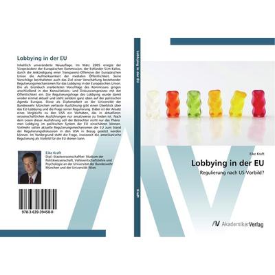 Lobbying in der EU, Taschenbuch von Eike Kraft, AV Akademikerverlag, 978-3-639-39458-0