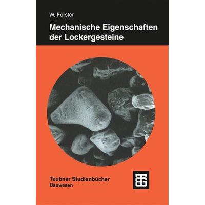 Mechanische Eigenschaften der Lockergesteine, Taschenbuch von Wolfgang Förster, Vieweg & Teubner, 978-3-8154-5000-0