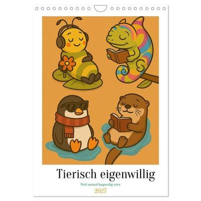 Tierisch eigenwillig - Weil normal langweilig wäre (Wandkalender 2027 DIN A4 hoch), CALVENDO Monatskalender