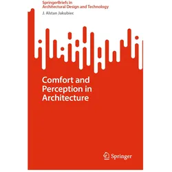 Comfort and Perception in Architecture, Fachbücher von J. Alstan Jakubiec