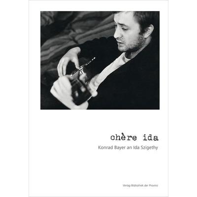 Chère ida, Gebundene Ausgabe von Konrad Bayer, Bibliothek der Provinz, 978-3-99028-789-7