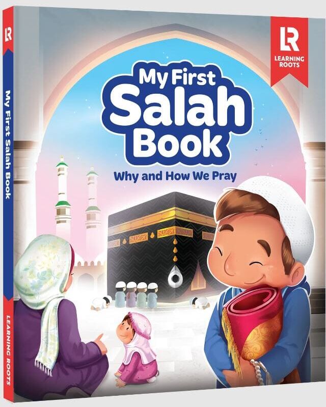 My First Salah Picture Book By Learning Roots - Ages 7+ - Hardback Learning Roots