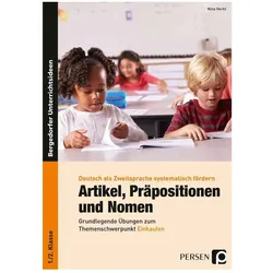 Artikel, Präpositionen und Nomen - Einkaufen 1/2, Schulbücher von Nina Herkt