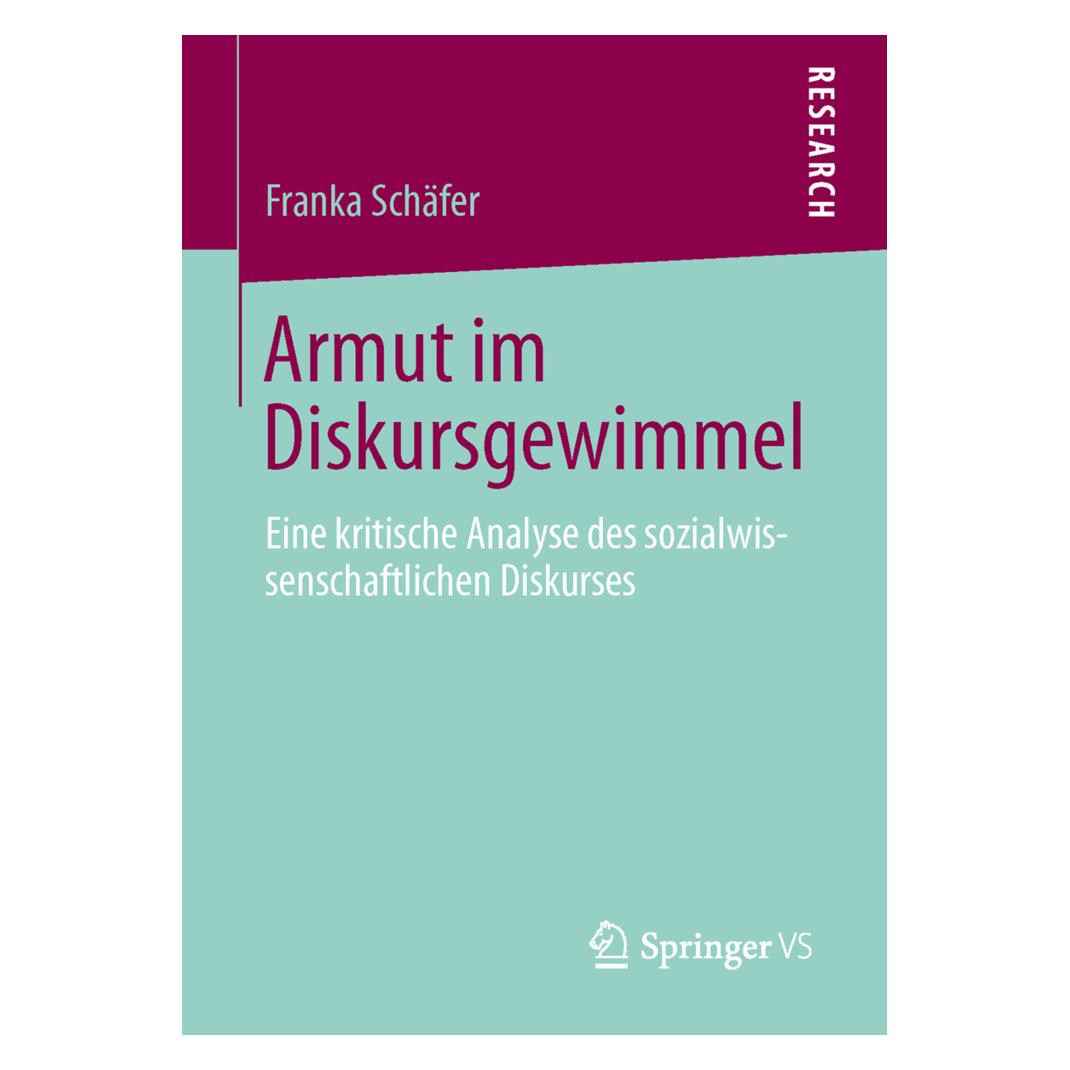 Springer Armut im Diskursgewimmel (Deutsch, Softcover, Franka Schäfer) (55520064)