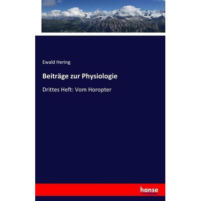 Beiträge zur Physiologie, Taschenbuch von Ewald Hering, Hansebooks, 978-3-7446-5885-0
