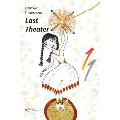 LAST THEATER, Taschenbuch von Lindsay Thormann, Europa Edizioni srl