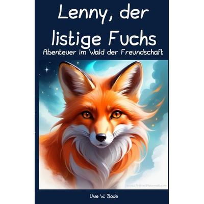 Lenny, der listige Fuchs, Taschenbuch von Uwe W. Bode, Epubli, 978-3-7584-1706-1