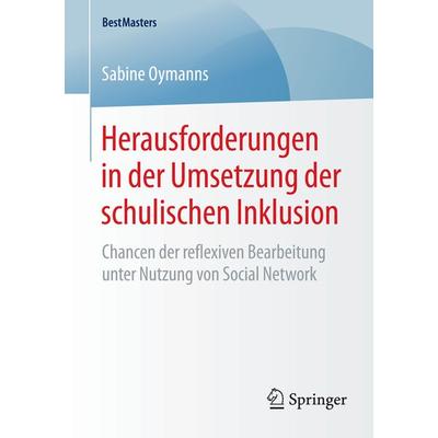 Herausforderungen in der Umsetzung der schulischen Inklusion, Taschenbuch von Sabine Oymanns, Springer Fachmedien Wiesbaden GmbH, 978-3-658-08142-3