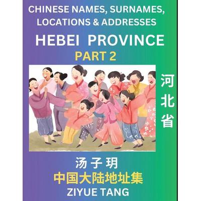 Hebei Province (Part 2)- Mandarin Chinese Names, Surnames, Locations & Addresses, Learn Simple Chinese Characters, Words, Sentences with Simplified