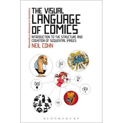 The Visual Language of Comics, Taschenbuch von Neil Cohn, Bloomsbury USA, 978-1-4411-8145-9