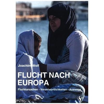 Wolf, J: Flucht nach Europa, Taschenbuch von Joachim Wolf, Lit Verlag, 978-3-643-14903-9
