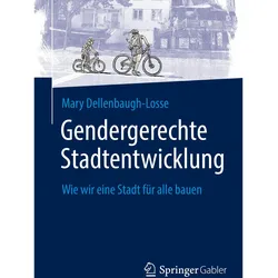 Gendergerechte Stadtentwicklung, Fachbücher von Mary Dellenbaugh-Losse