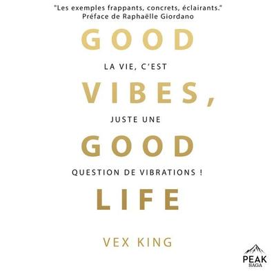 Good vibes, good life - Vex King, Audio, 9781628613810