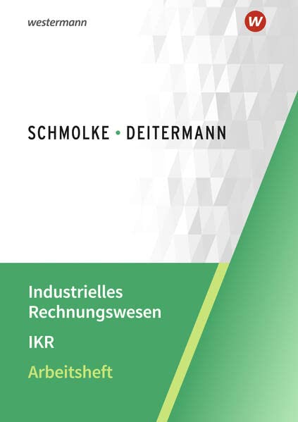 Wolf-Dieter Rückwart - Industrielles Rechnungswesen - IKR: Arbeitsheft - Preis vom 11.10.2026 03:10:56 h