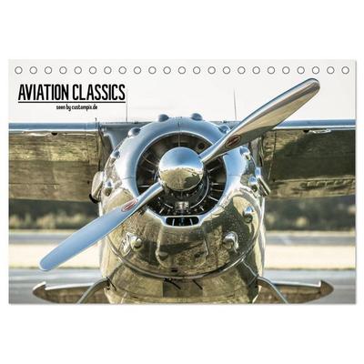 AVIATION CLASSICS seen by custompix.de (Tischkalender 2026 DIN A5 quer), CALVENDO Monatskalender