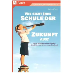 Wie sieht Ihre Schule der Zukunft aus, Fachbücher von Werner Wiater