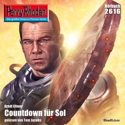 Perry Rhodan 2616: Countdown für Sol - Arndt Ellmer, Audio, 4056198007051