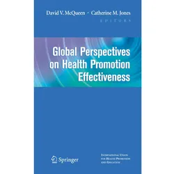Global Perspectives on Health Promotion Effectiveness, Fachbücher von Catherine Jones, David V. McQueen