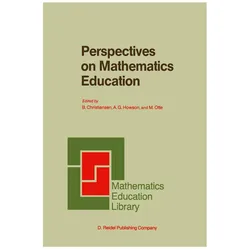 Perspectives on Mathematics Education, Fachbücher von M. Otte, B. Christiansen, A. G. Howson, G Howson, A/Otte M