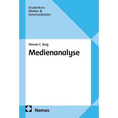 Medienanalyse, Taschenbuch von Werner C. Barg, Nomos, 978-3-7560-0185-9