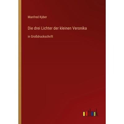 Die drei Lichter der kleinen Veronika, Taschenbuch von Manfred Kyber, Outlook, 978-3-368-48298-5