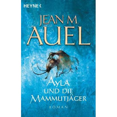 Ayla und die Mammutjäger, Taschenbuch von Jean M. Auel, Heyne, 978-3-453-21524-5