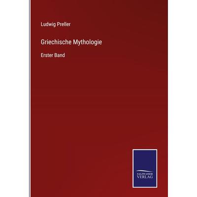 Griechische Mythologie, Gebundene Ausgabe von Ludwig Preller, Outlook, 978-3-375-11577-7