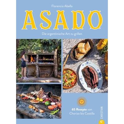 Asado, Gebundene Ausgabe von Florencia Abella, Christian, 978-3-95961-812-0