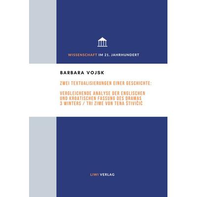 Zwei Textualisierungen einer Geschichte: Vergleichende Analyse der englischen un, Taschenbuch von Barbara Vojsk, Liwi Literatur- Und