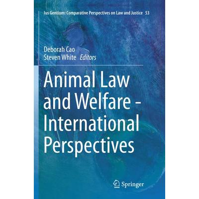 Animal Law and Welfare - International Perspectives, Taschenbuch von , Springer, 978-3-319-80021-9