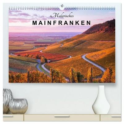 Malerisches Mainfranken (hochwertiger Premium Wandkalender 2026 DIN A2 quer), Kunstdruck in Hochglanz