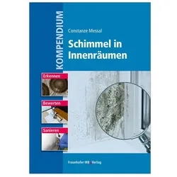 Kompendium Schimmel in Innenräumen, Fachbücher von Constanze Messal