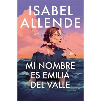 Mi Nombre Es Emilia del Valle / My Name Is Emilia del Valle, Gebundene Ausgabe von Isabel Allende, Vintage Espagnol