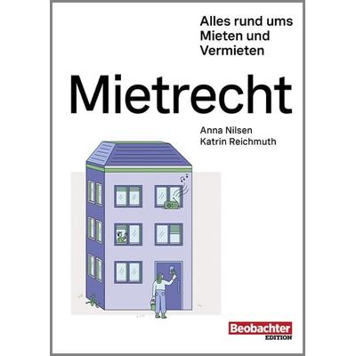 Mietrecht, Taschenbuch von Katrin Reichmuth,Anna Nilsen, Beobachter Edition, 978-3-03875-460-2