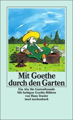 Claudia Schmölders - Mit Goethe durch den Garten: Ein ABC für Gartenfreunde (insel taschenbuch) - Preis vom 11.10.2026 15:43:13 h