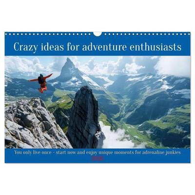 Crazy ideas for adventure enthusiasts (Wall Calendar 2026 DIN A3 landscape), CALVENDO 12 Month Wall Calendar