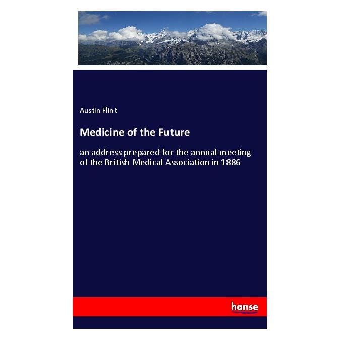Hansebooks Medicine of the Future (Englisch, Softcover, Austin Flint) (56004022)
