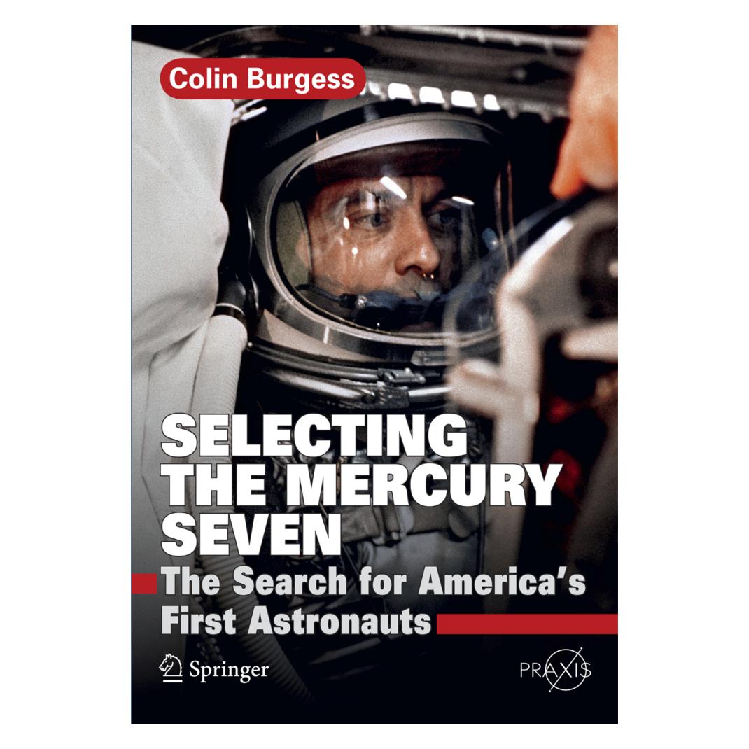 Springer Selecting the Mercury Seven (Englisch, Softcover, Colin Burgess) (55386499)