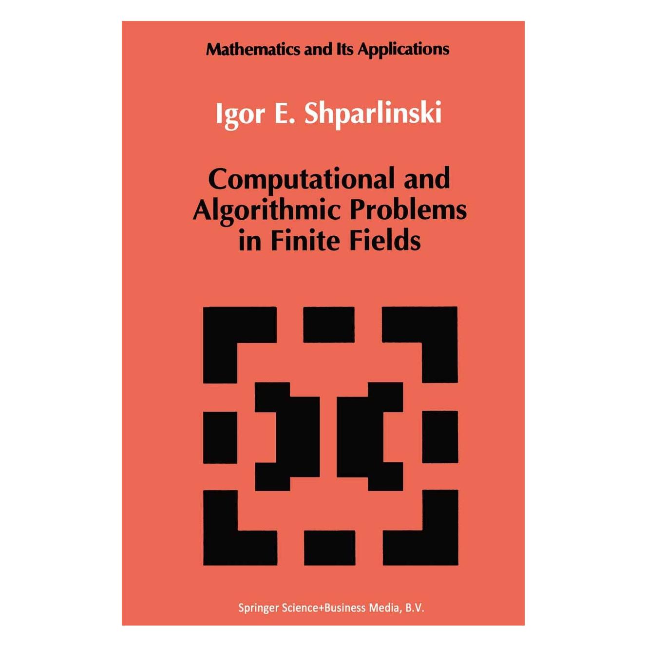 Springer Computational and Algorithmic Problems in Finite Fields (Englisch, Hardcover, Igor E. Shparlinski, Igor Shparlinski) (9780792320579)