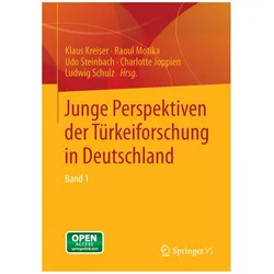 Junge Perspektiven der Türkeiforschung in Deutschland 01, Fachbücher von Raoul Motika, Ludwig Schulz, Udo Steinbach, Charlotte Joppien, Klaus Kreiser
