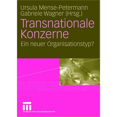 Transnationale Konzerne, Taschenbuch von Ursula Mense-Petermann,Gabriele Wagner, VS Verlag für Sozialwissenschaften, 978-3-531-14707-9