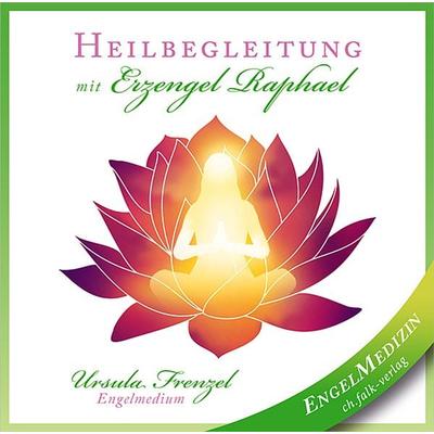 Heilbegleitung mit Erzengel Raphael - Ursula Frenzel,Erzengel Raphael, CD, 9783895682759