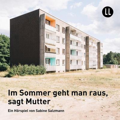 Im Sommer geht man raus, sagt Mutter - Sabine Salzmann, Audio, 9783947966035