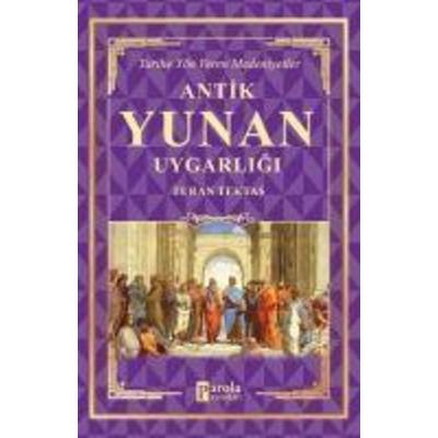 Antik Yunan Uygarligi, Taschenbuch von Turan Tektas, Parola Yayinlari
