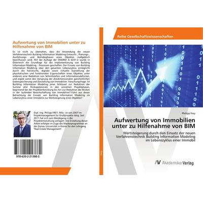 Aufwertung von Immobilien unter zu Hilfenahme von BIM, Taschenbuch von Philipp Frey, AV Akademikerverlag, 978-620-2-21388-2