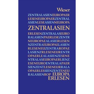 Zentralasien, Gebundene Ausgabe von , Wieser Verlag, 978-3-99029-238-9