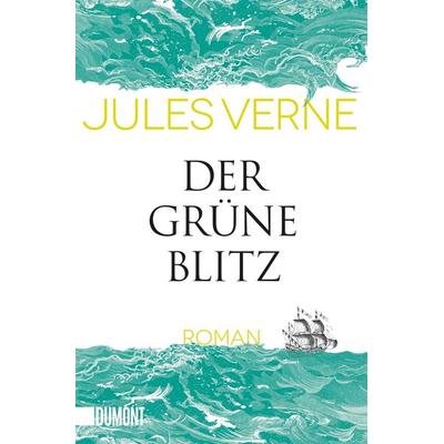 Der grüne Blitz, Taschenbuch von Jules Verne, DuMont Buchverlag